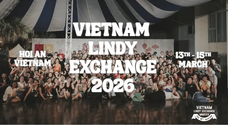 Vietnam Lindy Exchange 2026: เที่ยวฮอยอันมรดกโลกตอนกลางวัน, ปาร์ตี้สวิงแดนซ์ตอนกลางคืน